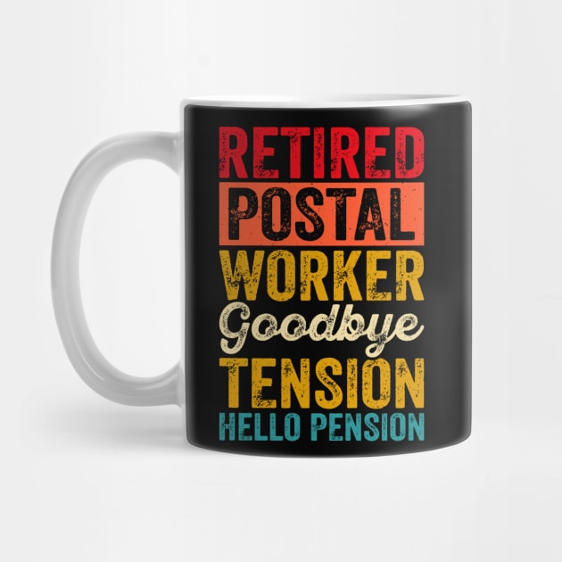 Retired Postal Worker Goodbye Tension Hello Pension T shirt For Women T-Shirt by Pretr=ty